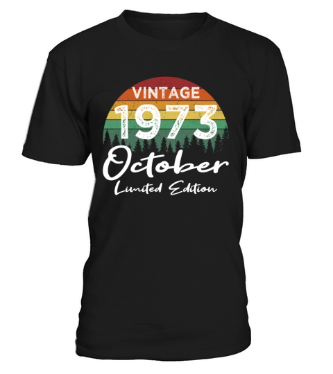 50th birthday october 1973 vintage 1973 T-Shirt Unisex