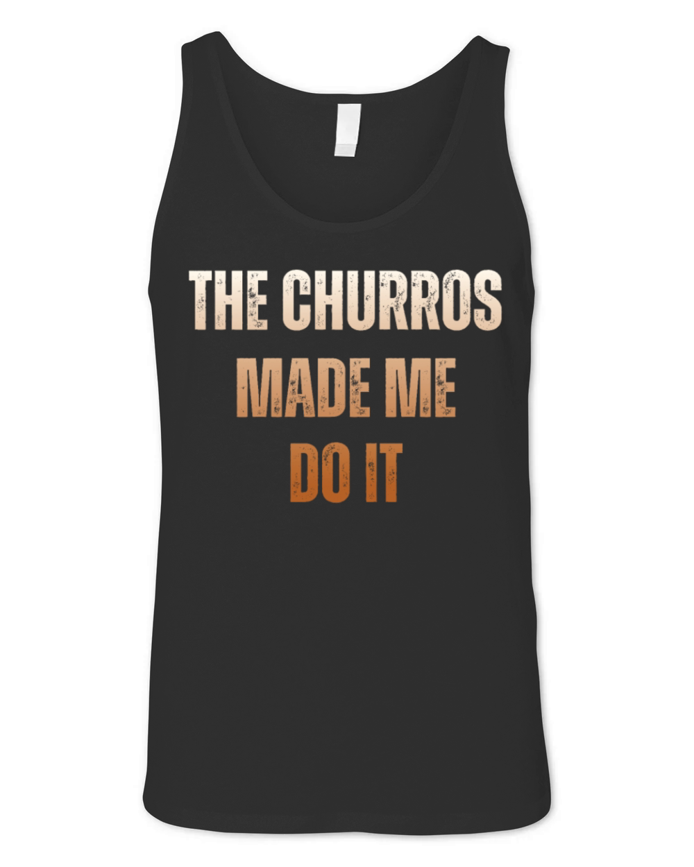 The Churros Made Me Do It Vintage Churro Unisex Jersey Tank