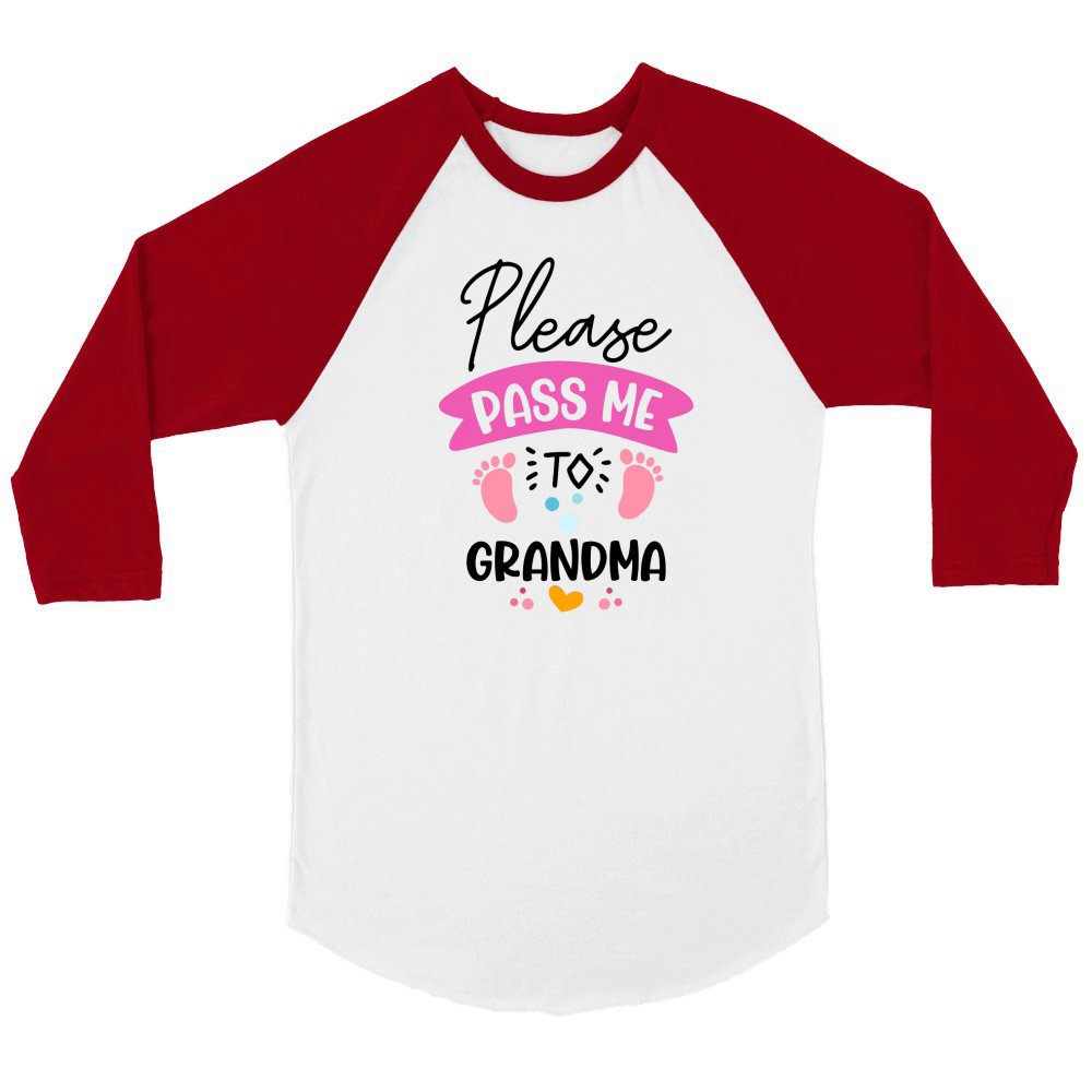 Please pass me to grandma Unisex ¾ sleeve Raglan T-shirt