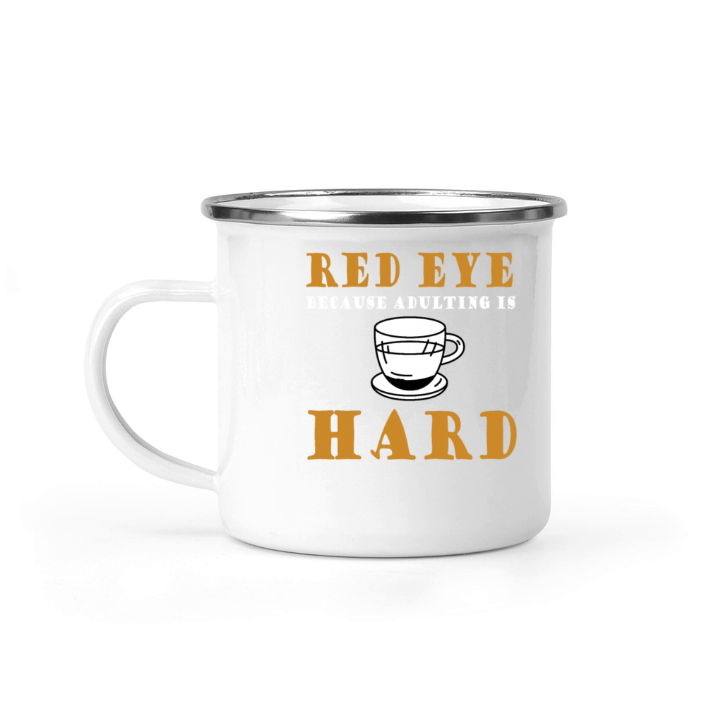 Funny Red Eye Coffee Lover Quote Camping Mug
