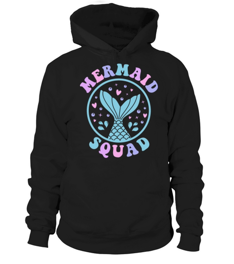 Mermaid Squad Funny Cute Girly Birthday Quote Hoodie Unisex