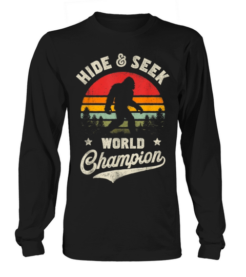 Bigfoot Hide And Seek World Champion Sasquatch Long sleeved Unisex