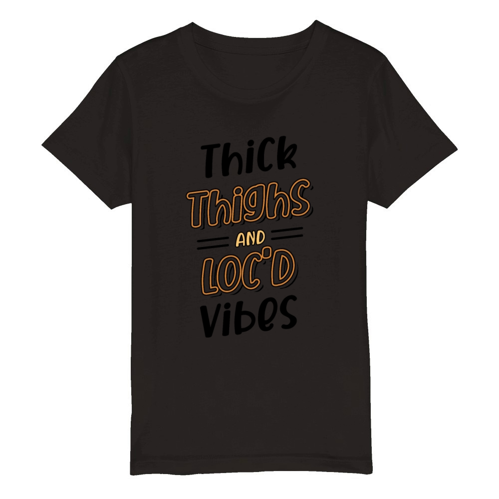 Thick Thighs Locd Vibes Afro Hair Black American Organic Kids Crewneck T-shirt