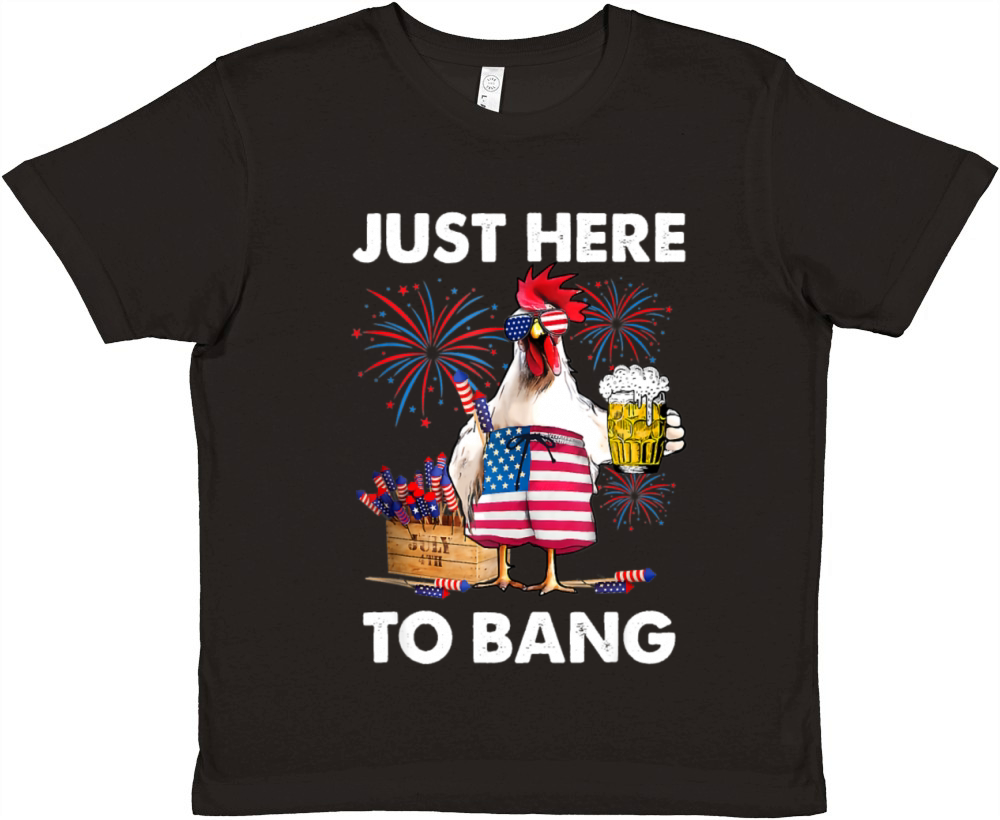 Just Here To Bang USA 4th Of July Chicken Beer Premium Kids Crewneck T-shirt