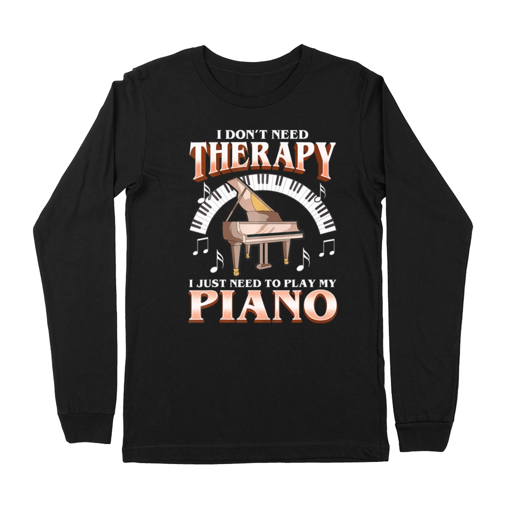 Piano Pianist Music Funny Quotes Humorayings Premium Long Sleeve