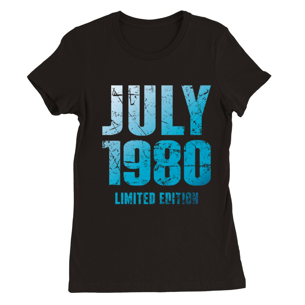 July 1980 Limited Edition Birthday Present Premium Womens Crewneck T-shirt