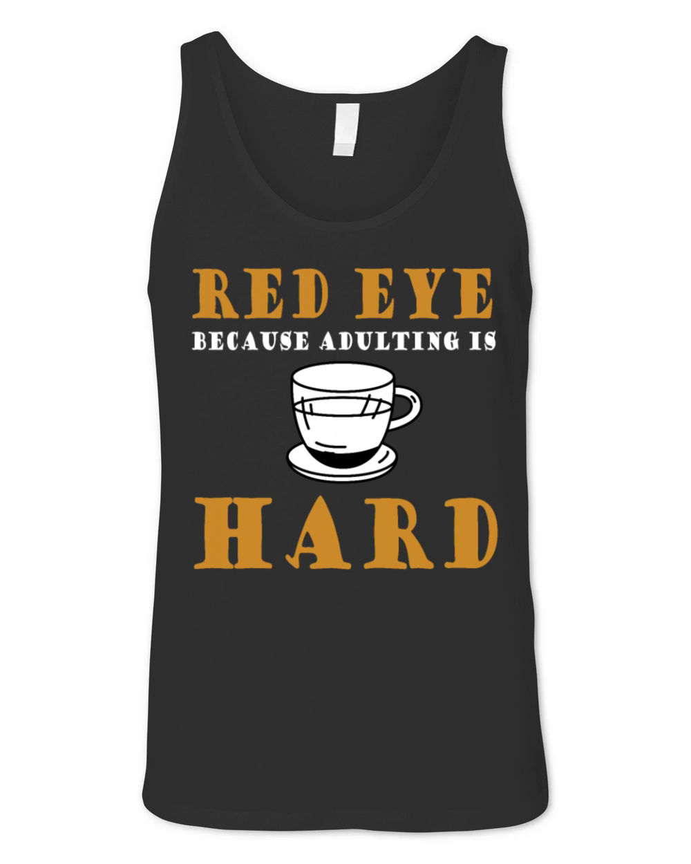 Funny Red Eye Coffee Lover Quote Unisex Jersey Tank