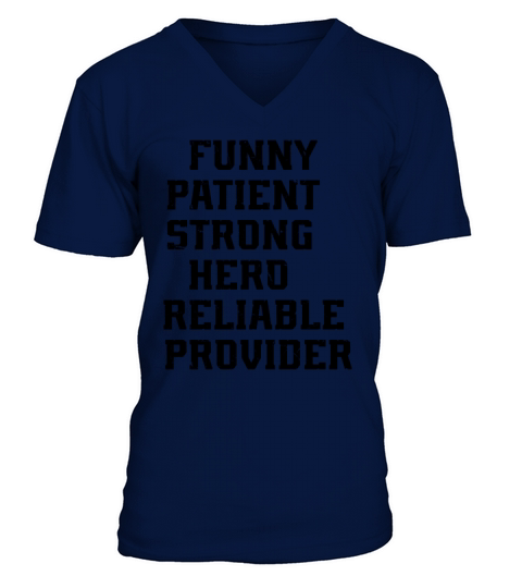 Funny Patient Strong Hero Reliable Provider - Dadd V-Neck T-shirt