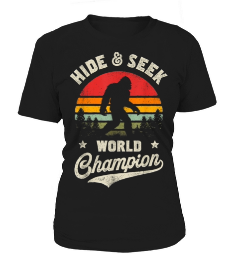 Bigfoot Hide And Seek World Champion Sasquatch Women's T-Shirt