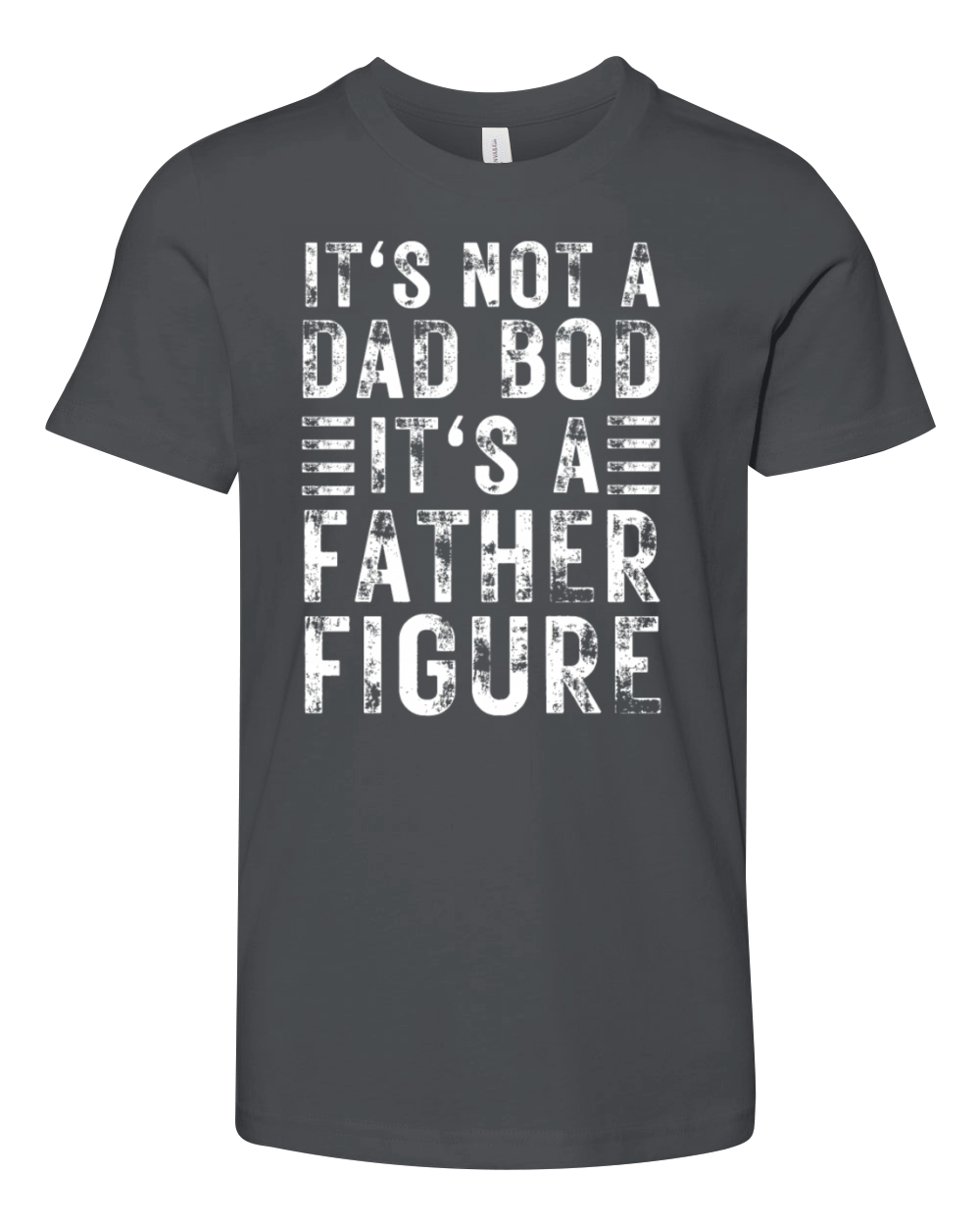 Its Not A Dad Bod Its A Father Figure Youth Unisex Jersey Tee