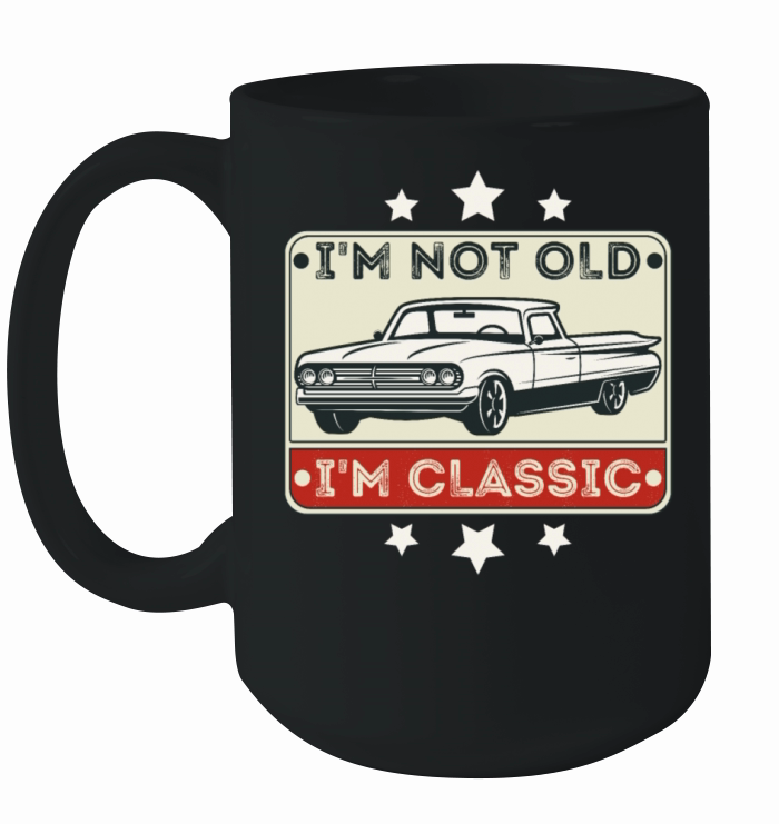 Im Not Old Im Classic Funny Car Graphic Vintage Ceramic Mug