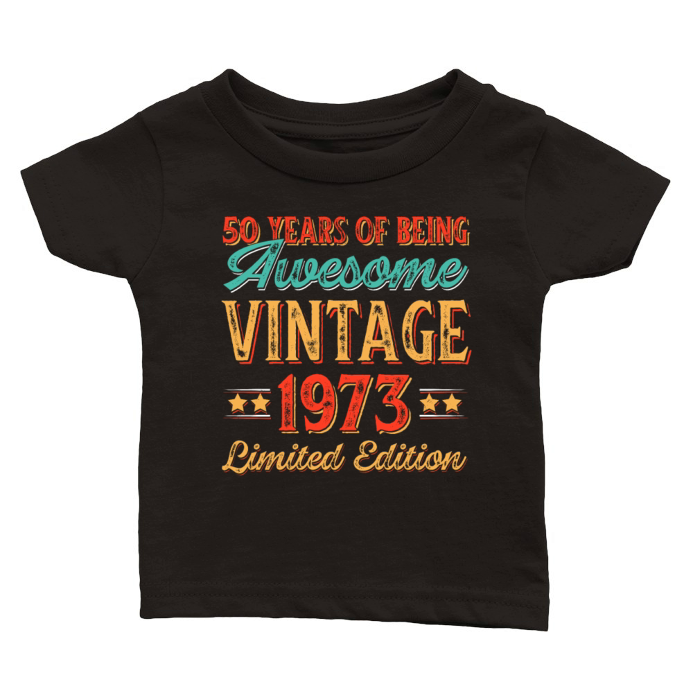 50 Years of Being Awesome Vintage 1973 Classic Baby Crewneck T-shirt