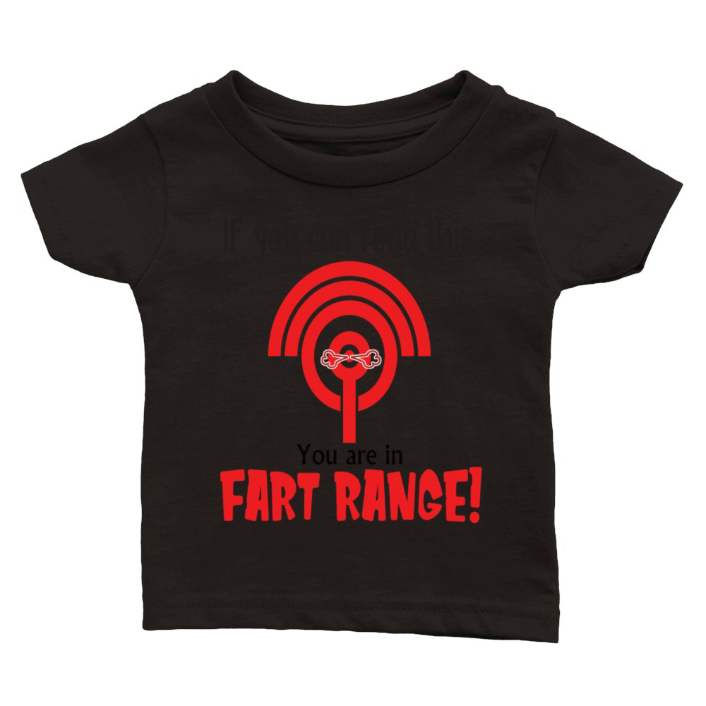 If You Can Read This You Are In Fart Range Funny Classic Baby Crewneck T-shirt