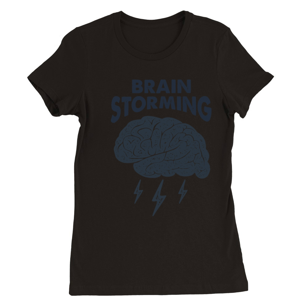 Brain Storming Smart And Creative Inspirational Premium Womens Crewneck T-shirt