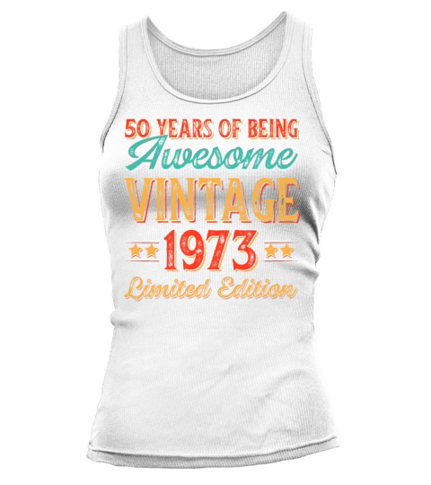 50 Years of Being Awesome Vintage 1973 Tank top Woman