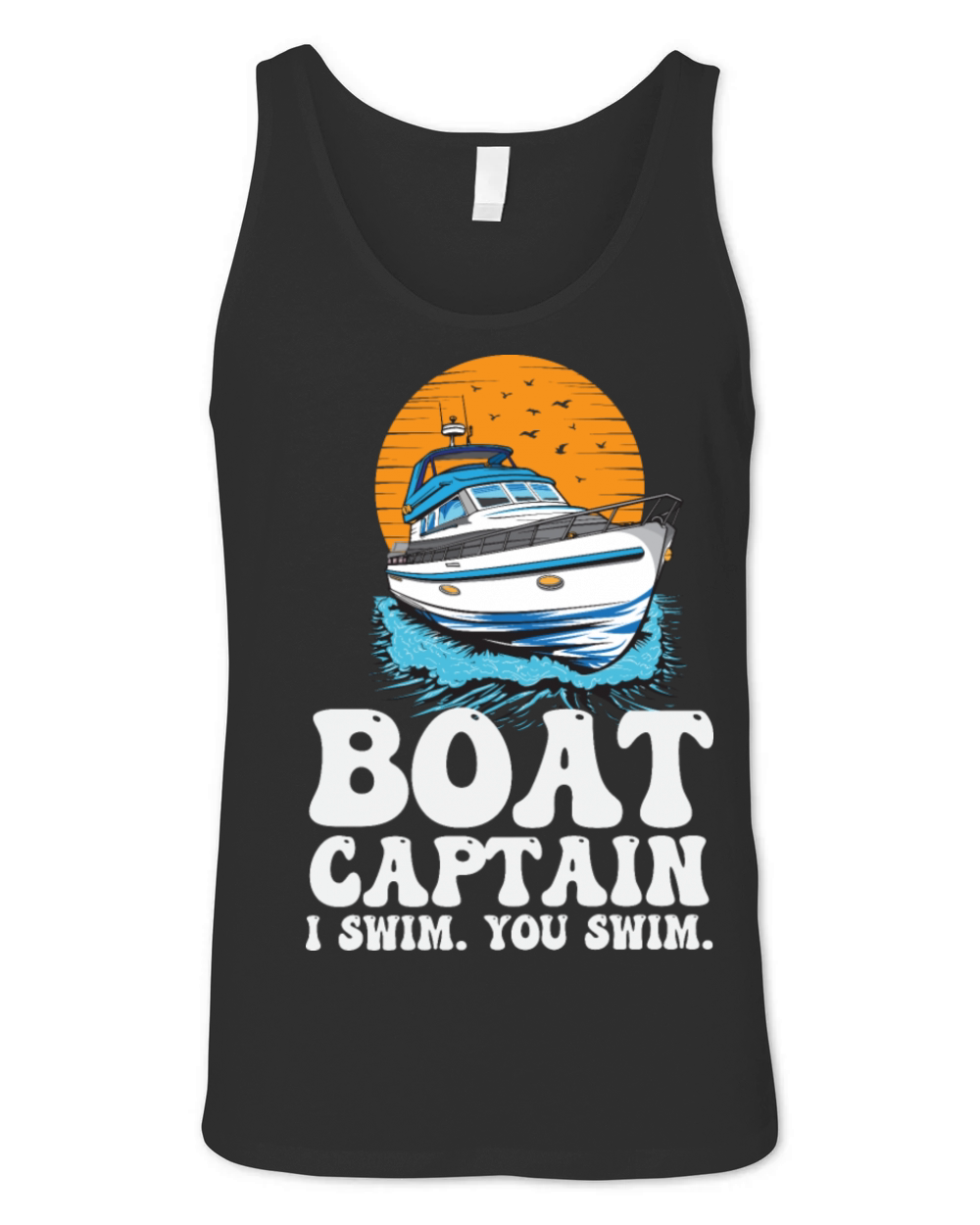 Pontoon Boat Captain I Swim You Swim Funny Unisex Jersey Tank
