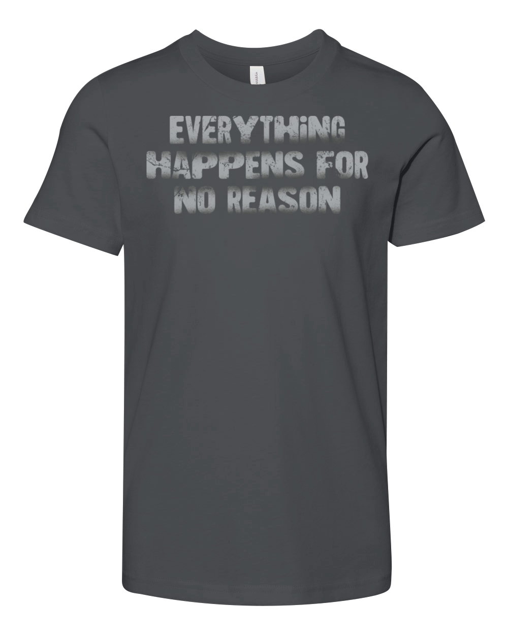 Everything Happens For No Reason Youth Unisex Jersey Tee