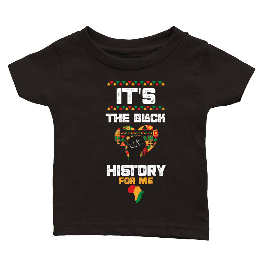 Its The Black History For Me Classic Baby Crewneck T-shirt