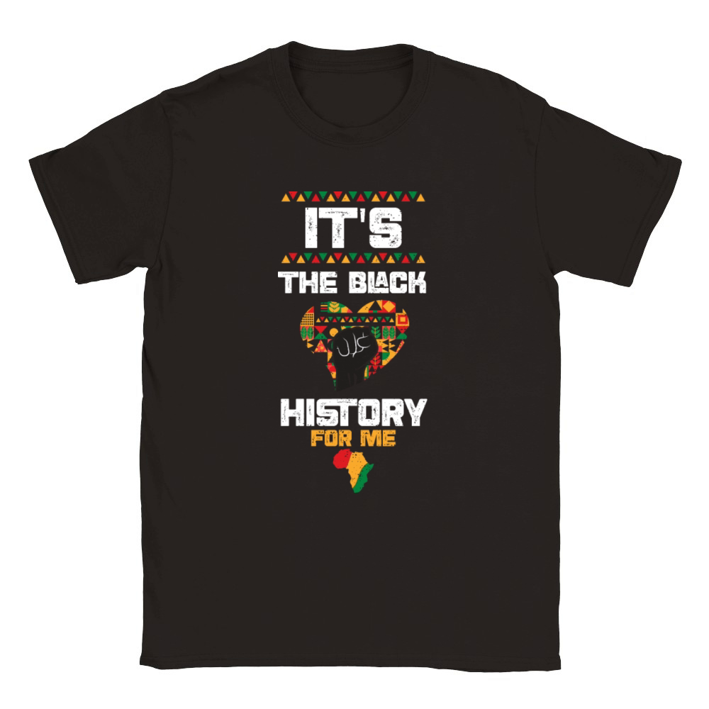 Its The Black History For Me Classic Kids Crewneck T-shirt
