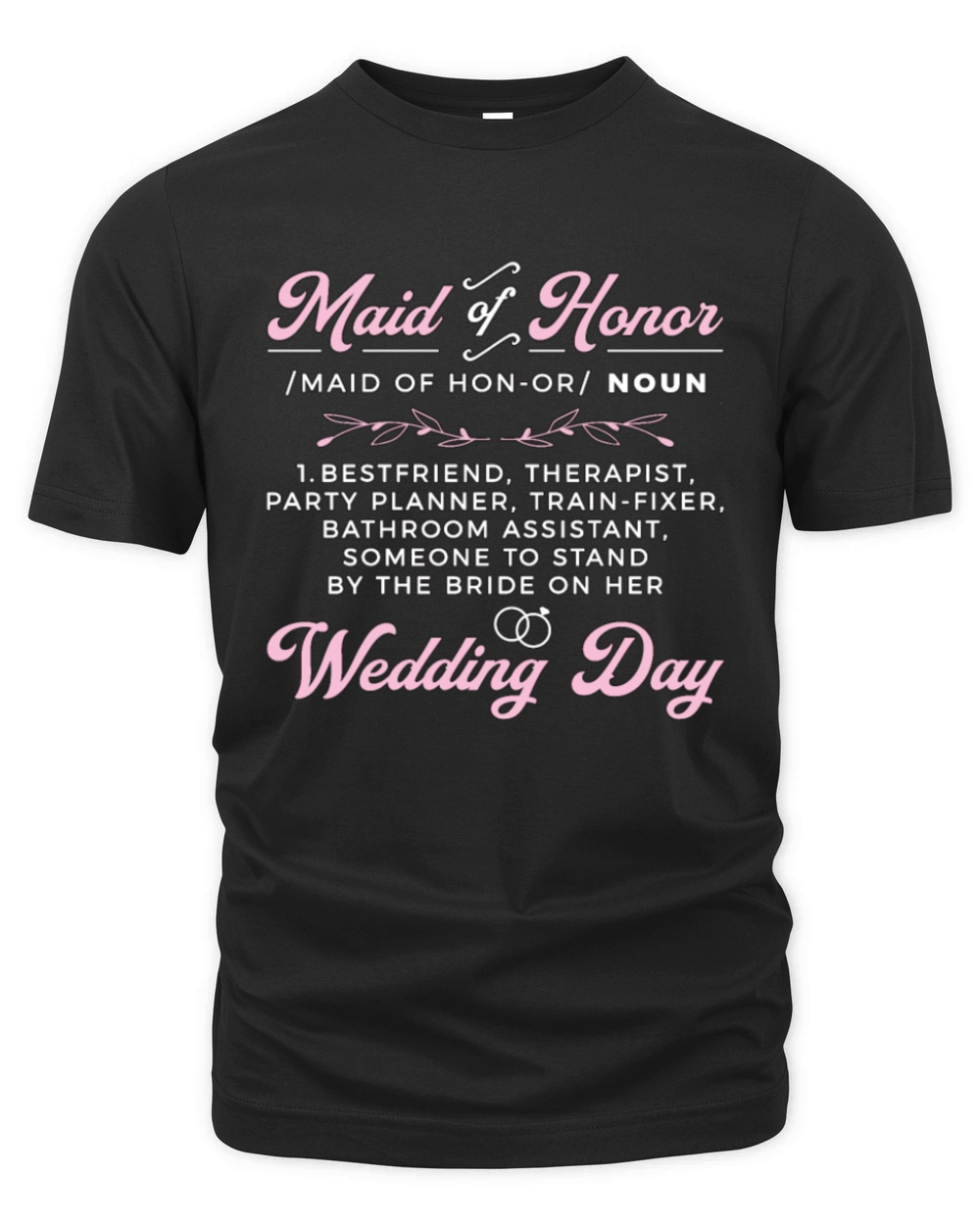 Maid Of Honor Noun Best Friend Therapist Wedding Organic Unisex T-shirt