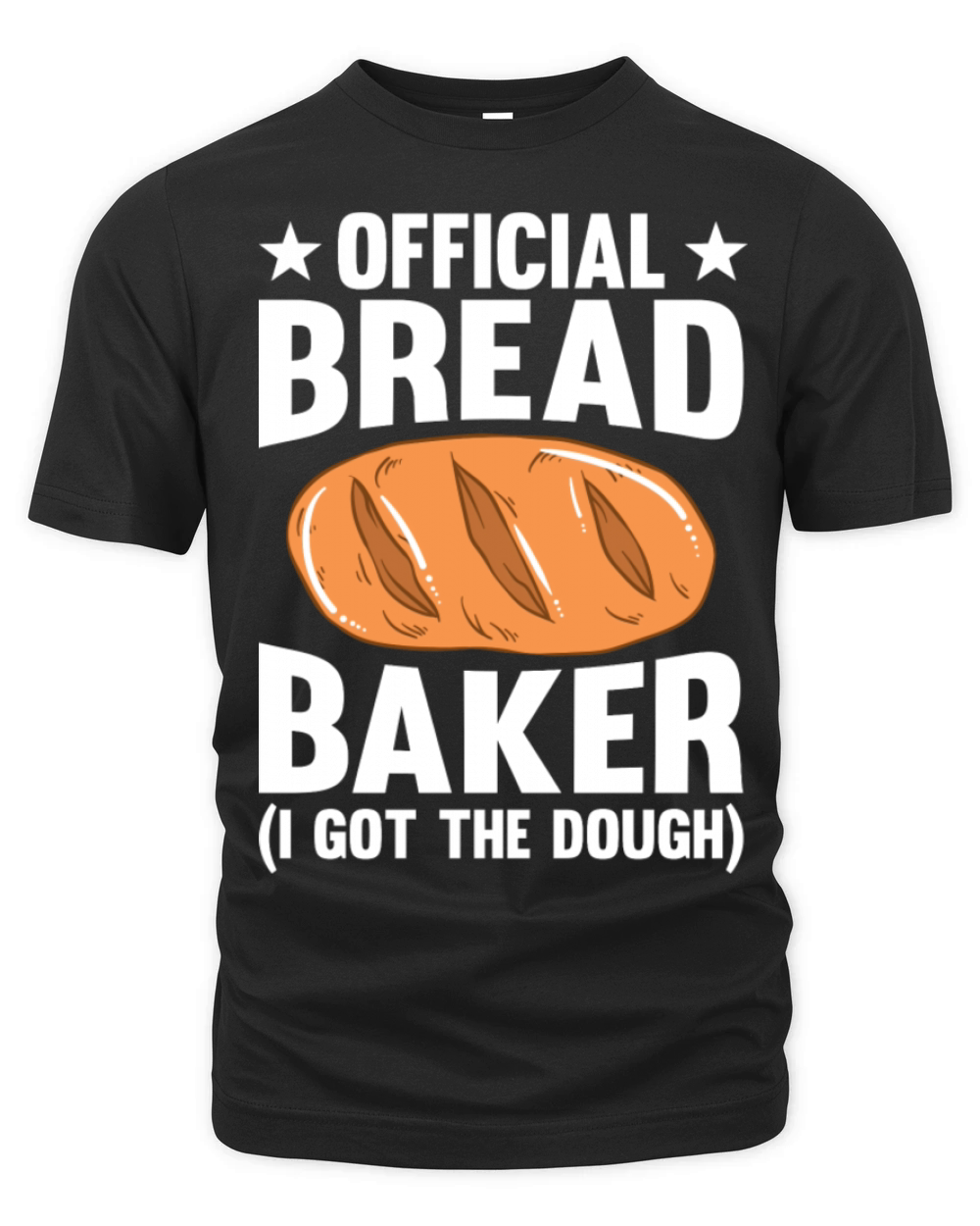 Official Bread Baker I Got The Dough Organic Unisex T-shirt