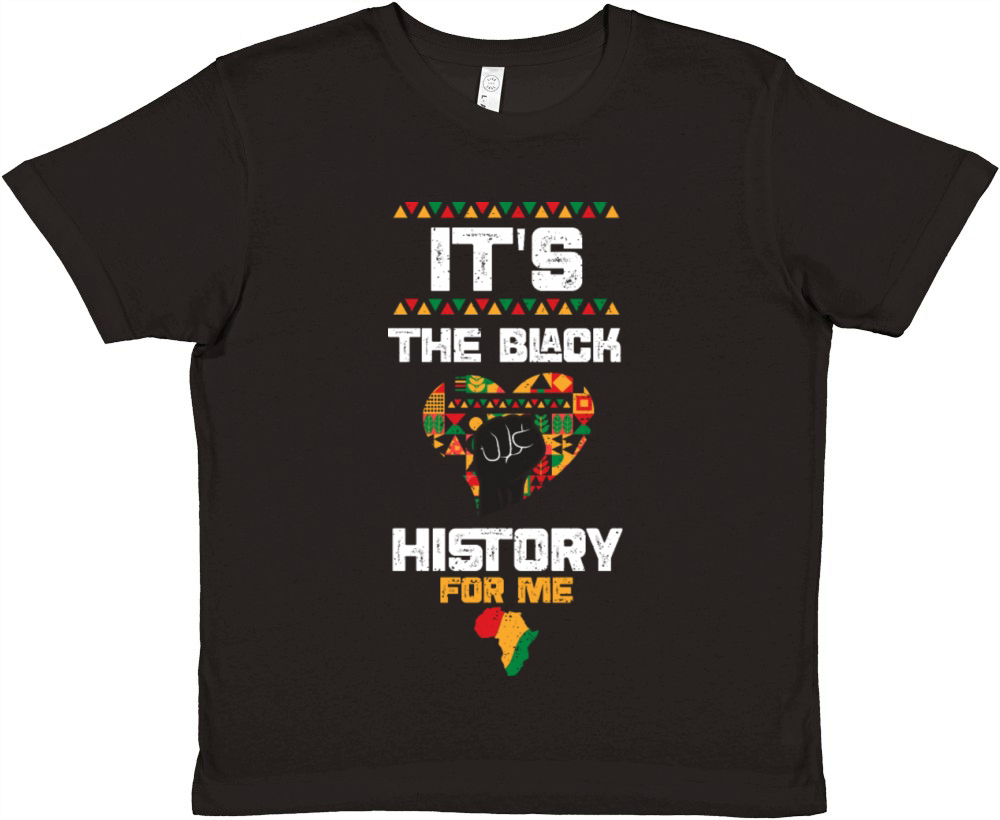 Its The Black History For Me Premium Kids Crewneck T-shirt
