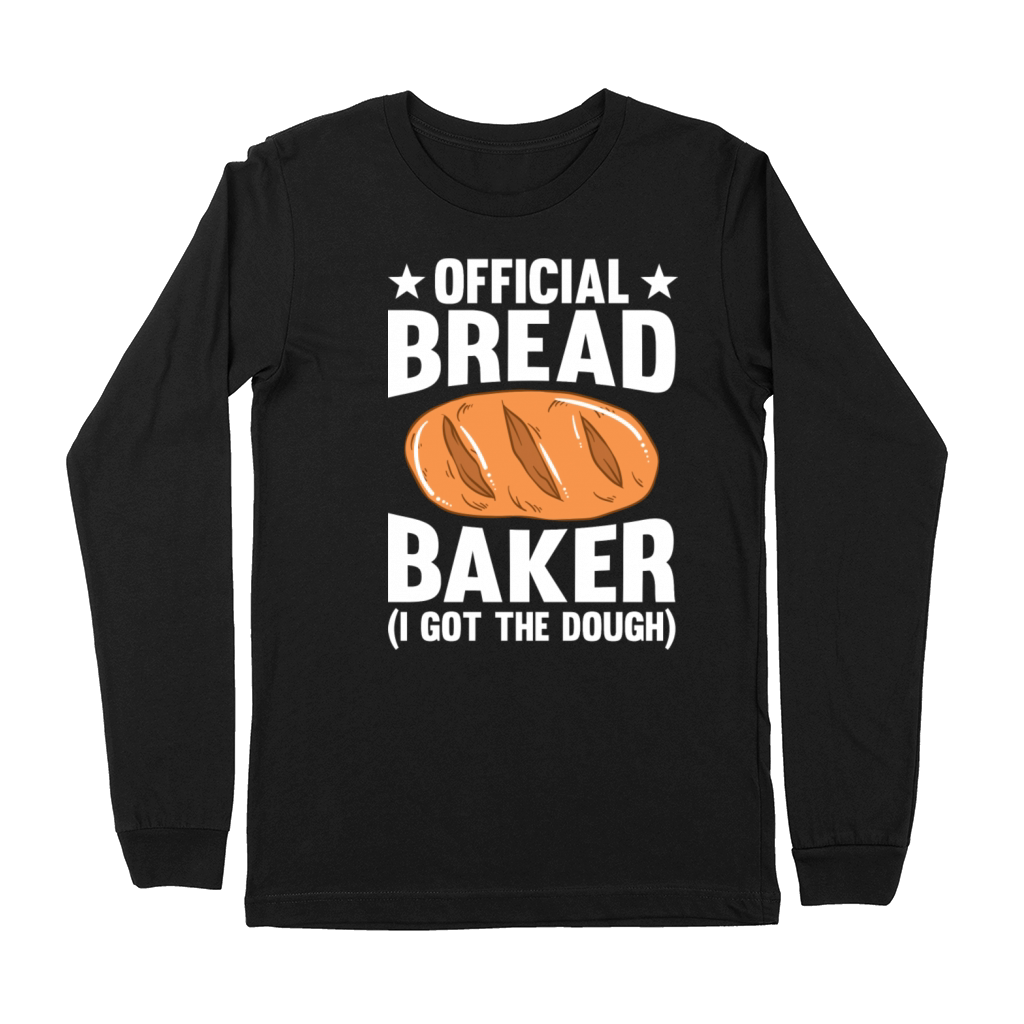 Official Bread Baker I Got The Dough Premium Long Sleeve