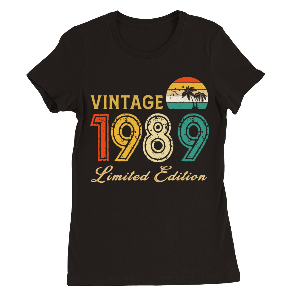 Vintage 1989 Limited Edition Made In 1989 Birthday Premium Womens Crewneck T-shirt