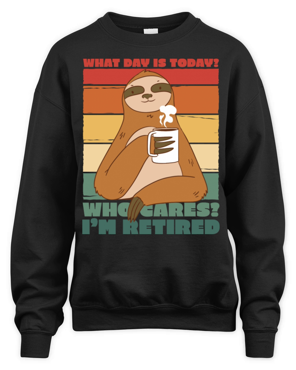 Retired Quote Sloth Unisex Premium Crewneck Sweatshirt