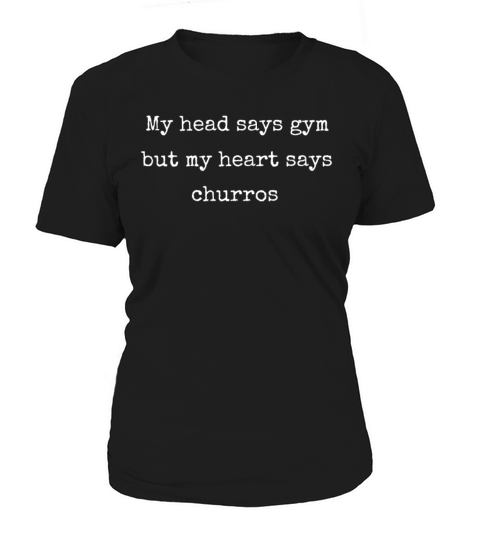 My Head Says Gym Funny Churros Women's T-Shirt