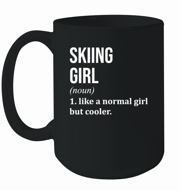 Skiing Girl Funny Quote Ceramic Mug
