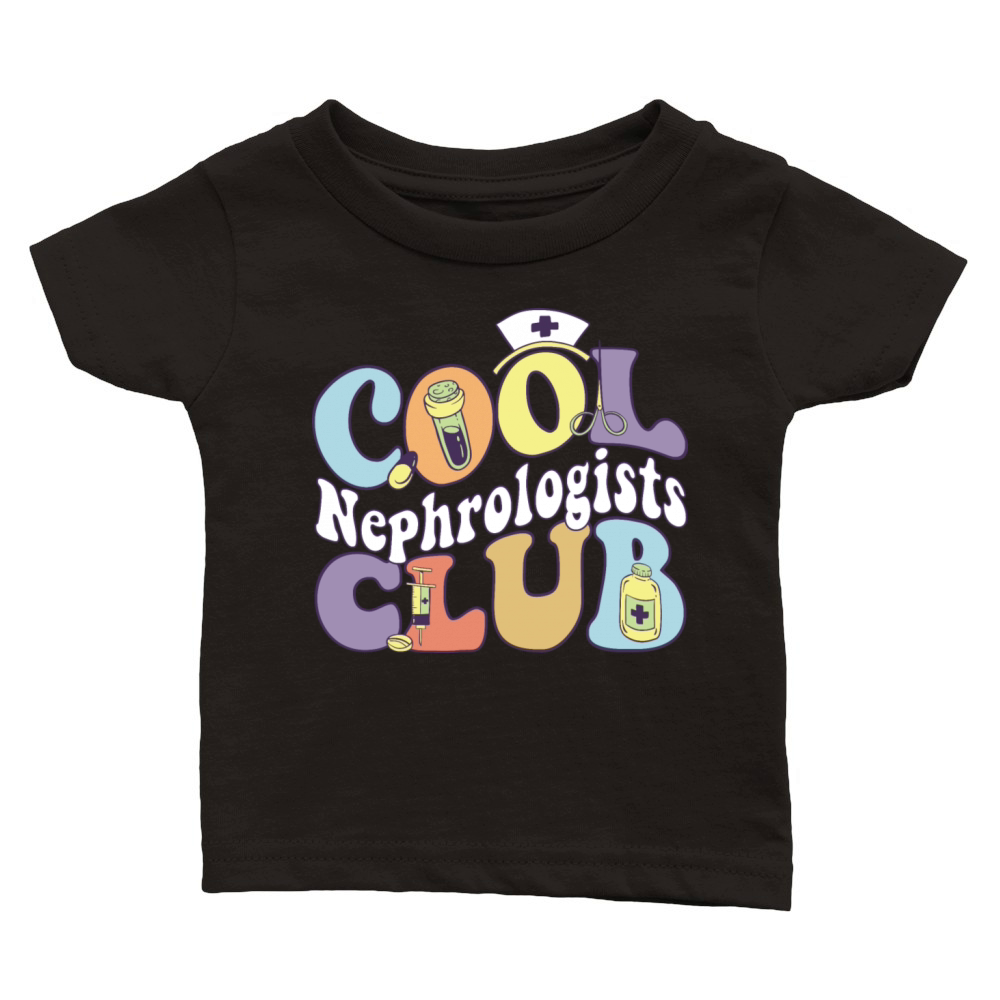 Cool Nephrologists Club Nephrology Practitioner Classic Baby Crewneck T-shirt