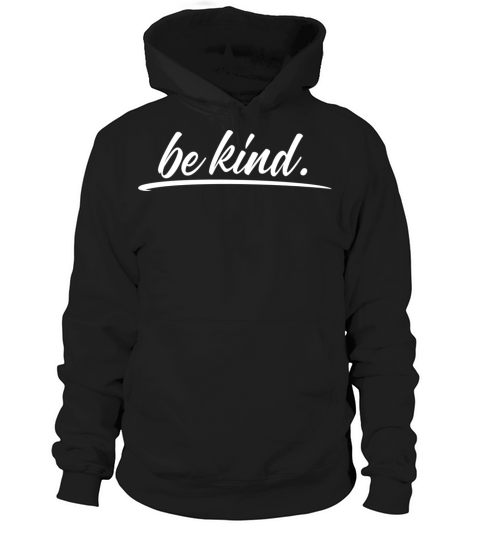 Be Kind Hoodie Unisex
