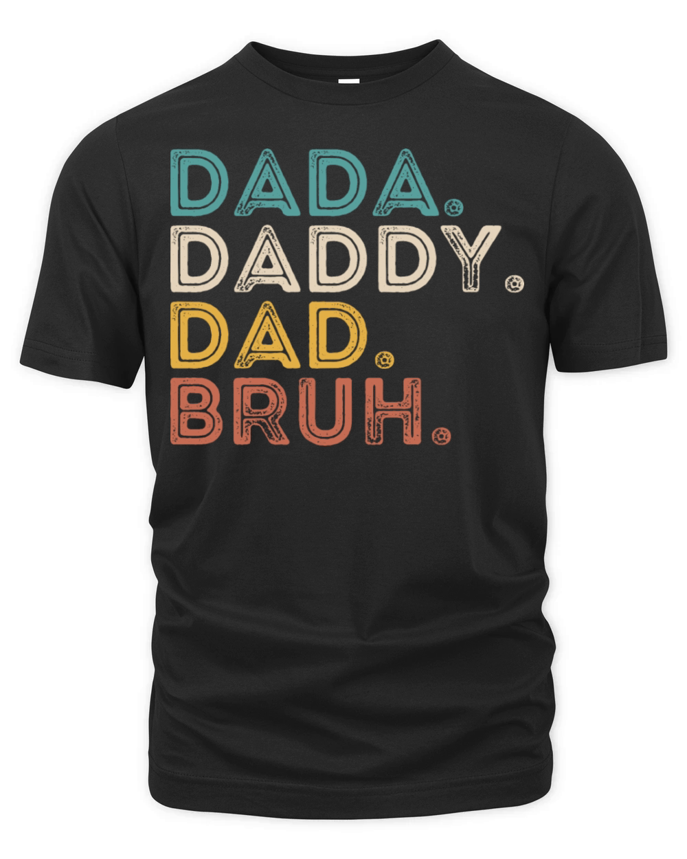 father Dada Daddy Dad Bruh Fathers Day Funny Vinta Organic Unisex T-shirt