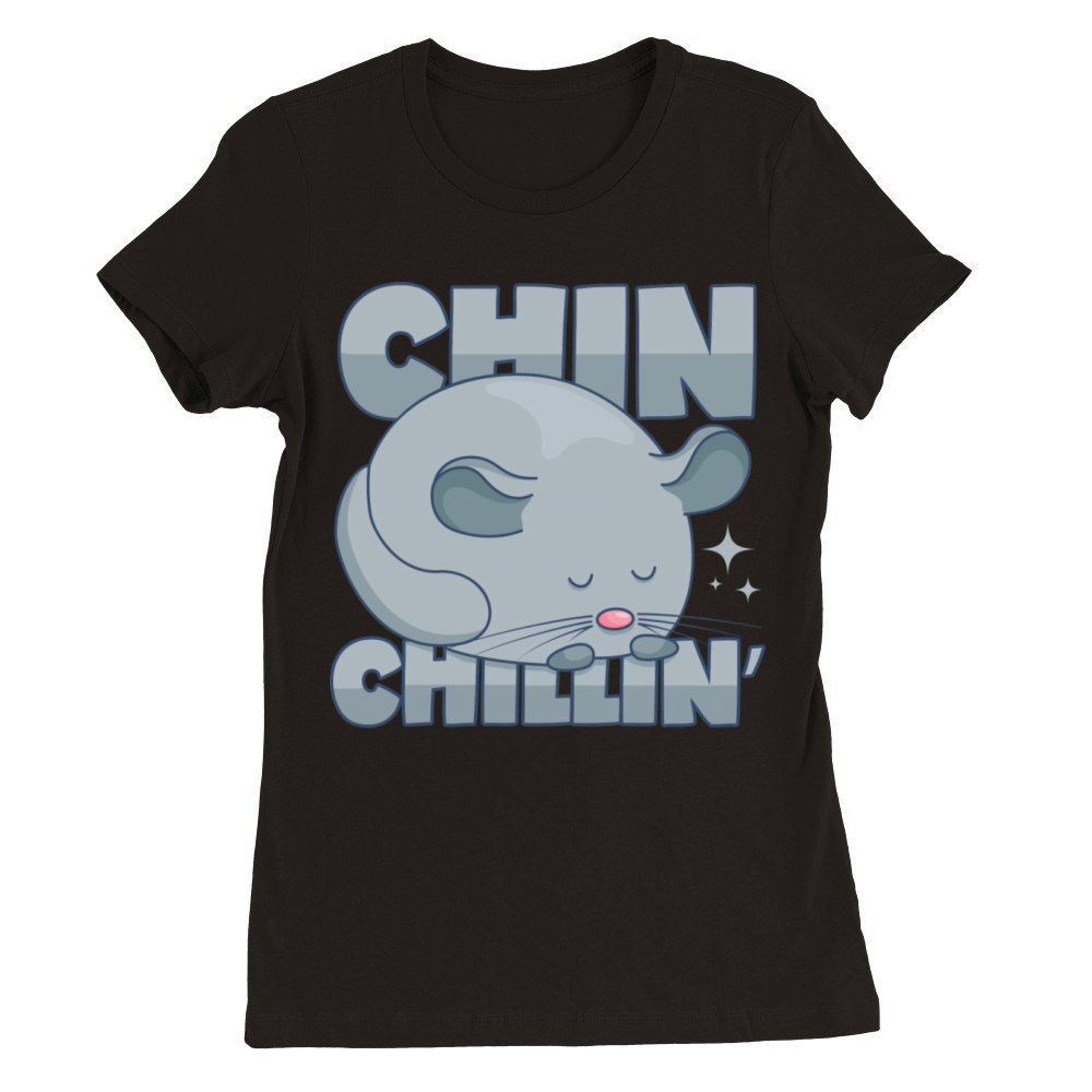 Chinchilla Chilling Chinchillin Premium Womens Crewneck T-shirt