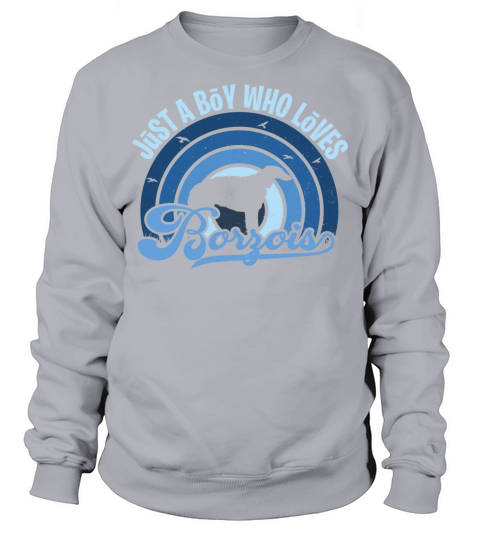 Funy Quote Just A Boy Who Loves A Borzoi Blue 80s Sweatshirt Unisex