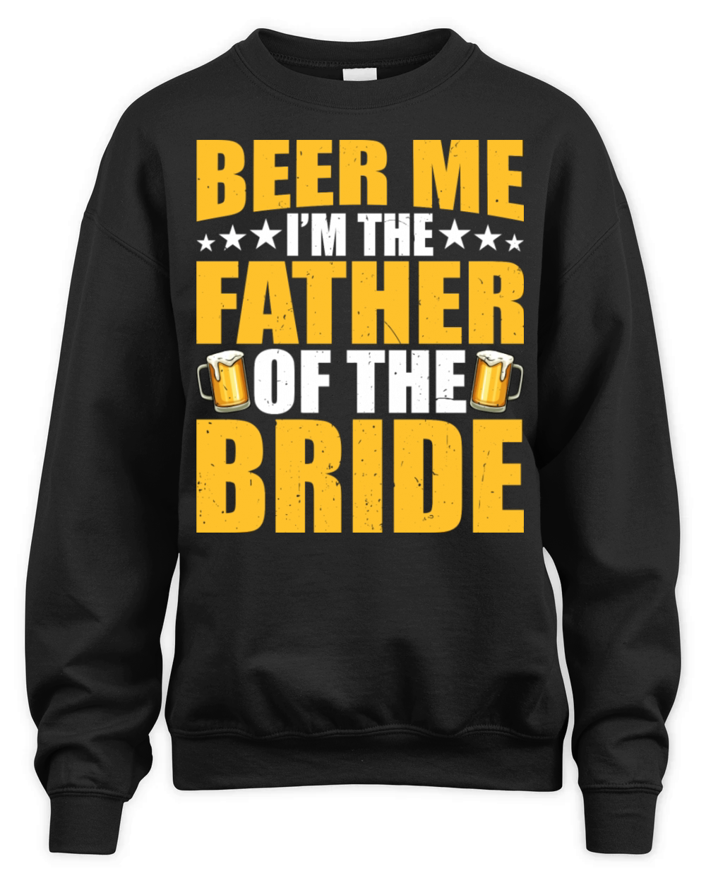Beer Me I m The Father Of The Bride Funny Mens Unisex Premium Crewneck Sweatshirt