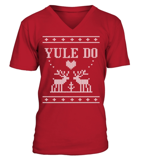 Yule Do Ugly Holiday Sweater V-Neck T-shirt