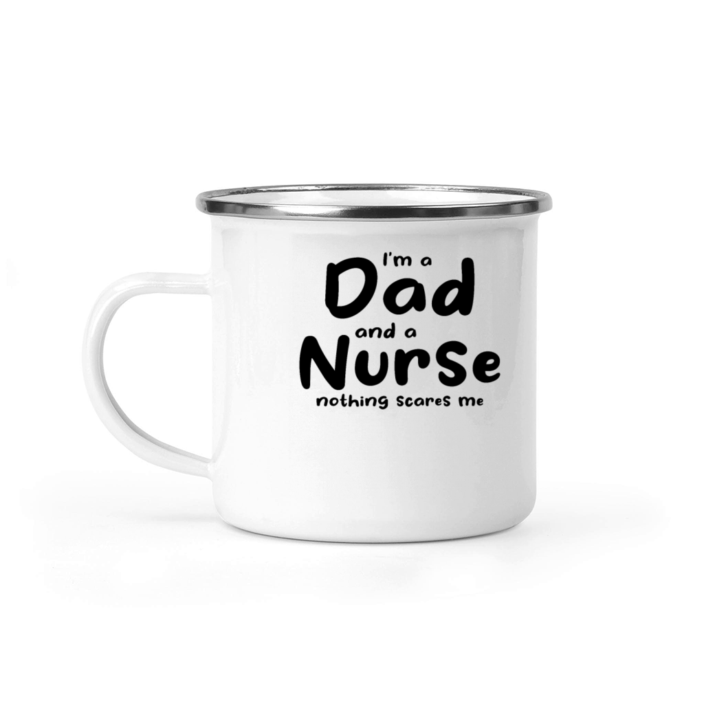 Nurse - Im A Dad And A Nurse Nothing Scares Camping Mug