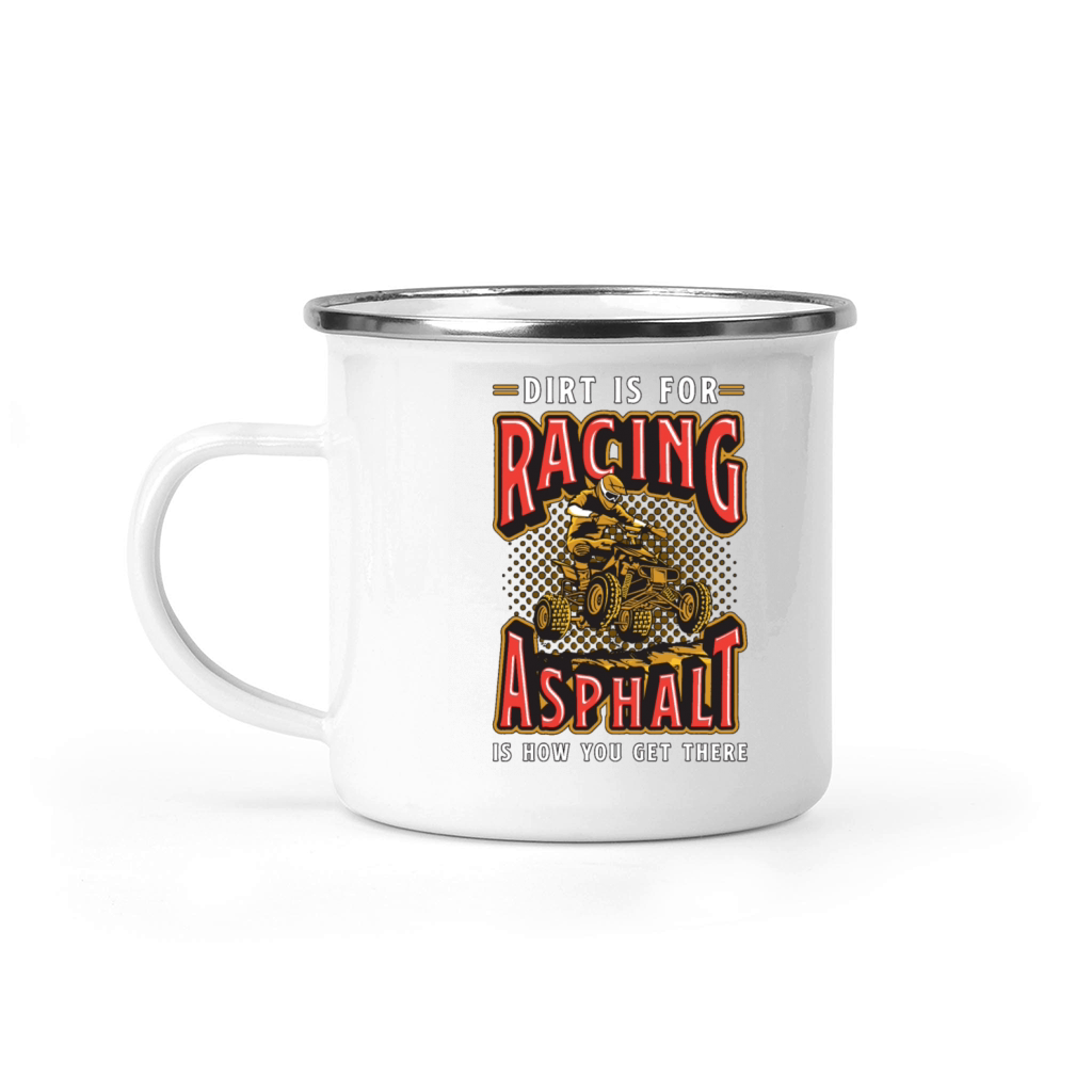 Off-Road Racing Dirt Is For Racing Off-Road Race Camping Mug