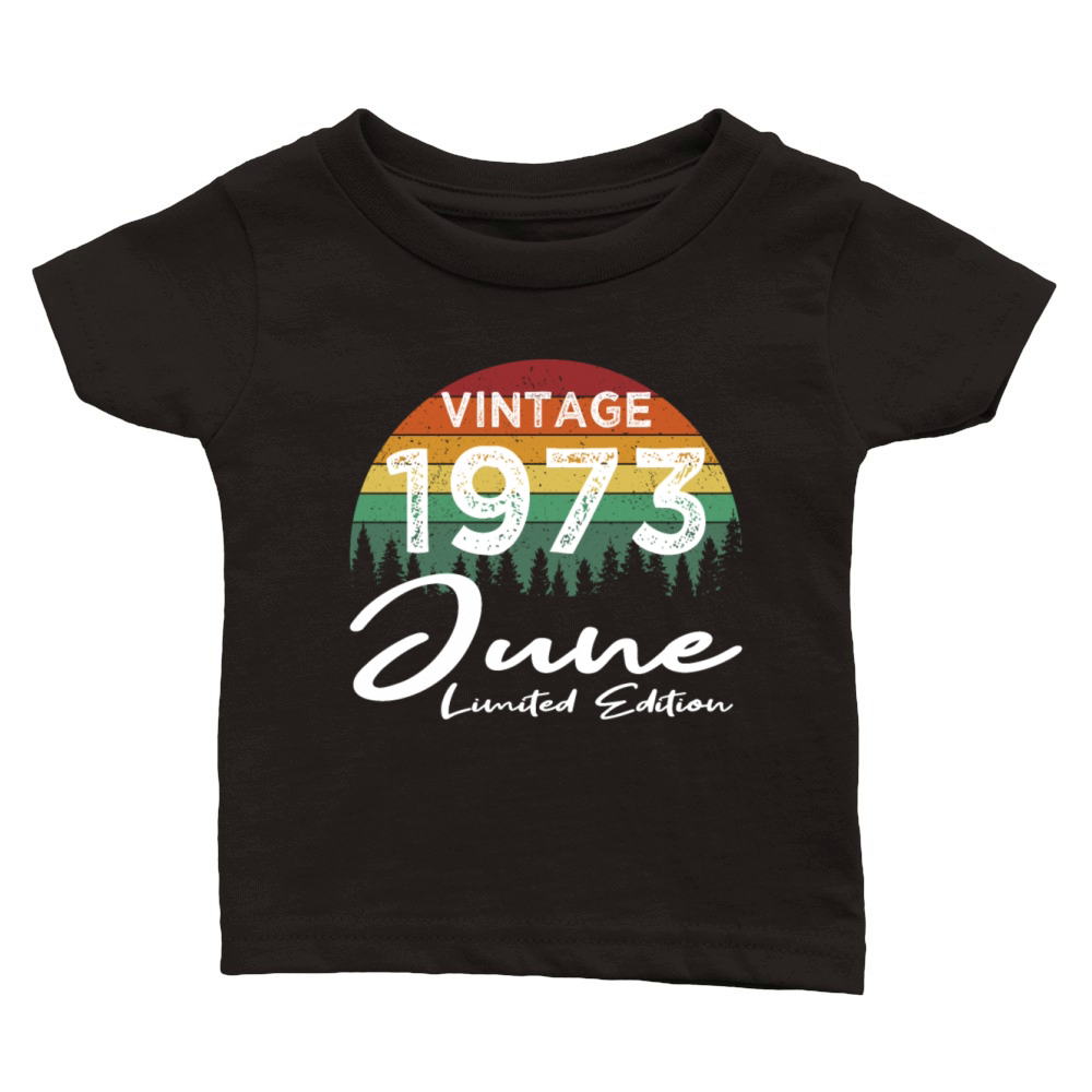 50th birthday june 1973 vintage 1973 Classic Baby Crewneck T-shirt