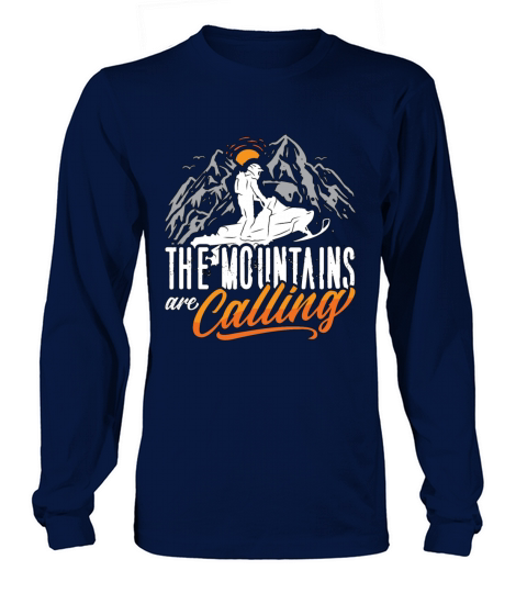 Snowmobile Racing The Mountains Are Motorsport Long sleeved Unisex