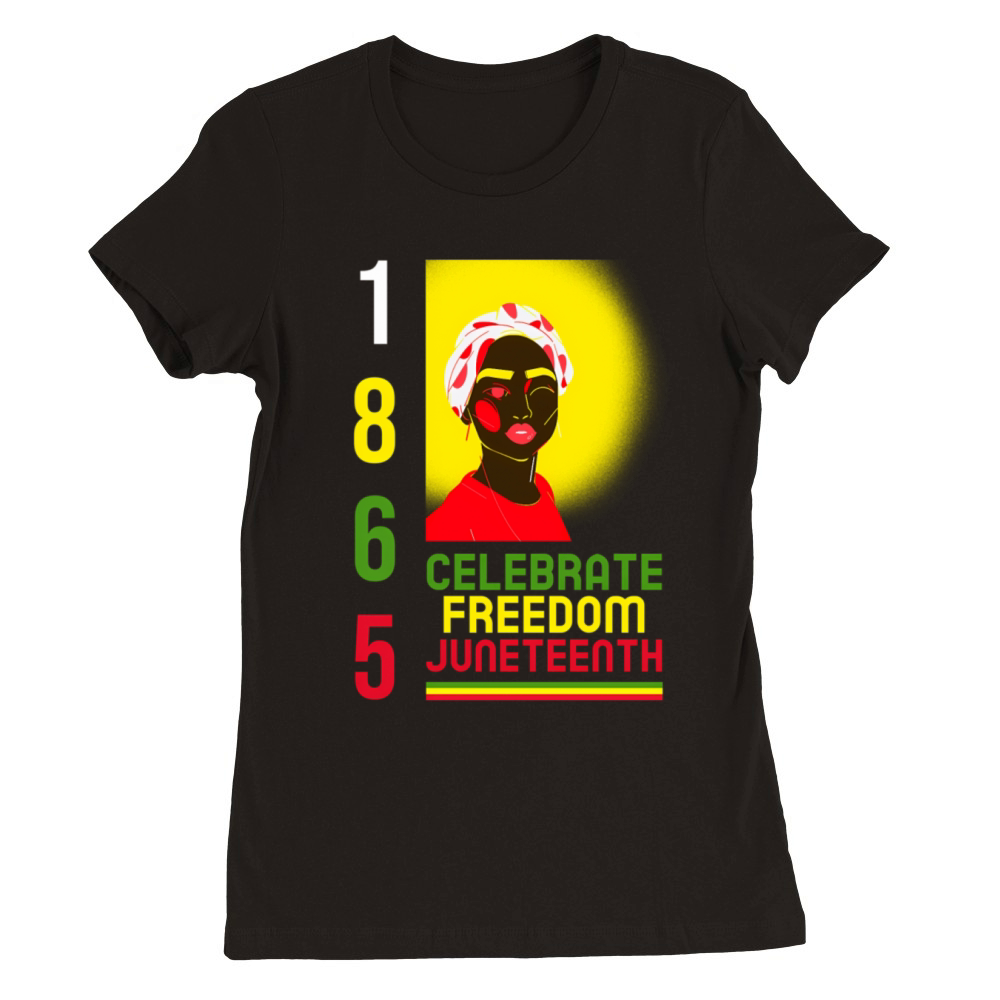 Juneteenth Celebrate Freedom 1865 Juneteenth Black Premium Womens Crewneck T-shirt