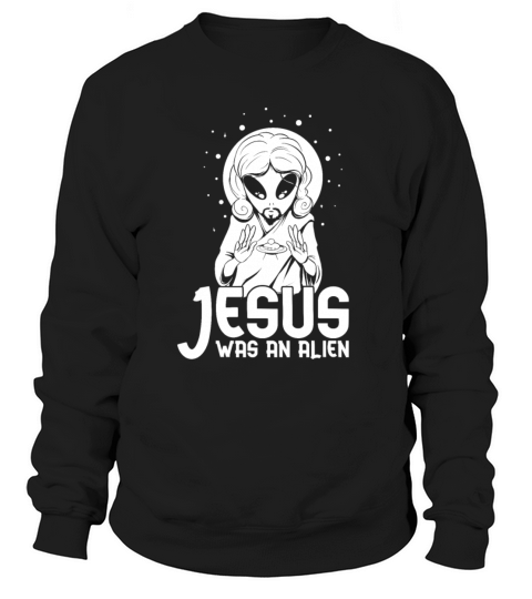 Christian Christianity Funny Alien Jesus Sweatshirt Unisex