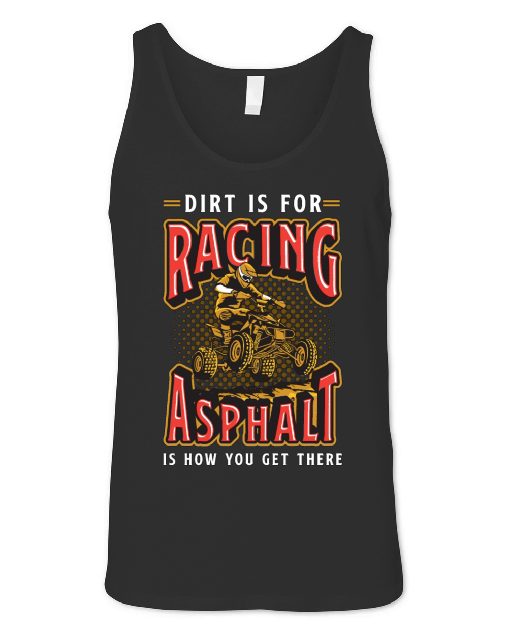Off-Road Racing Dirt Is For Racing Off-Road Race Unisex Jersey Tank