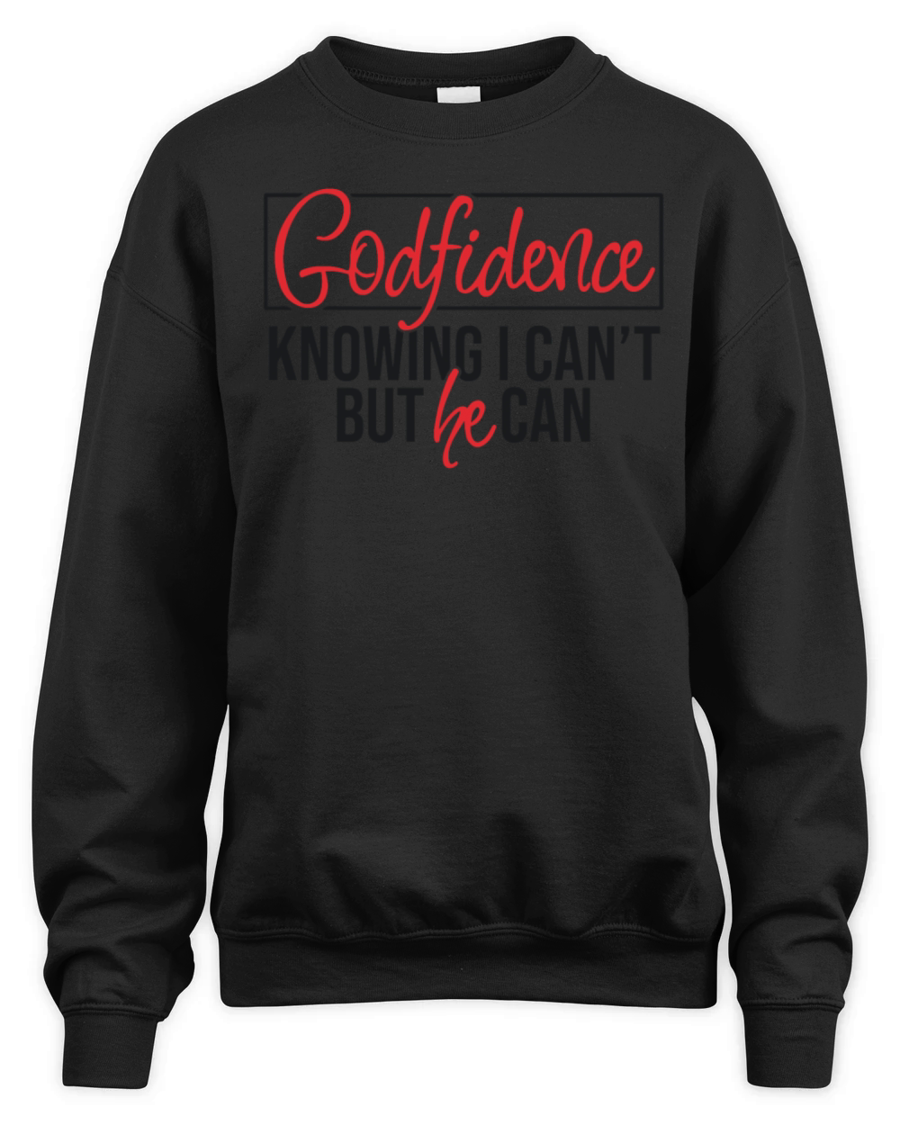 Godfidence KNOWING I CAN T BUT he CAN Unisex Premium Crewneck Sweatshirt