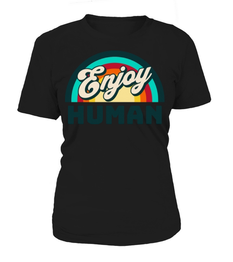 Enjoy Human Women's T-Shirt