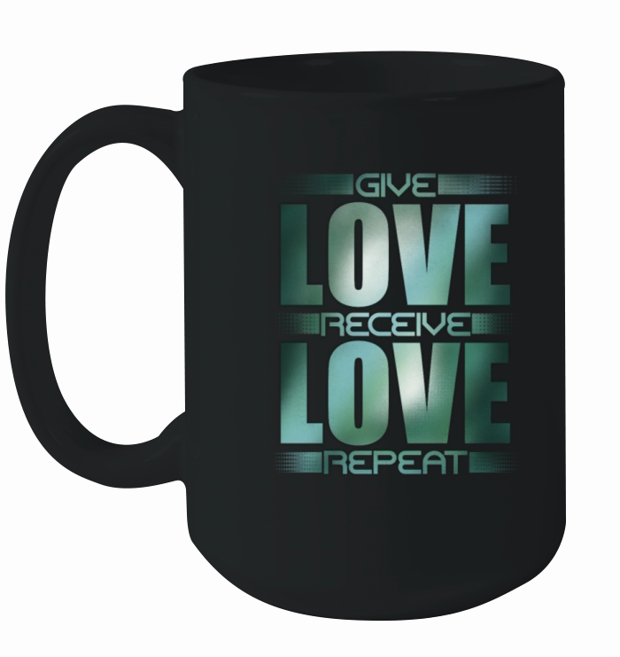 Give Love Receive Love Repeat Ceramic Mug