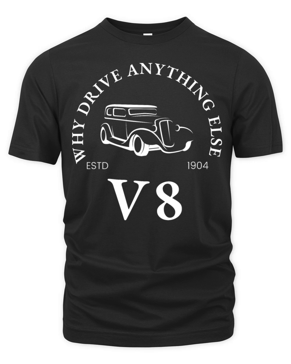 Why Drive Anything Else V8 Muscle Car Organic Unisex T-shirt