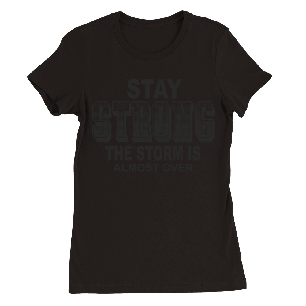 Stay Strong Blessed Christian apparel Blessed life Premium Womens Crewneck T-shirt